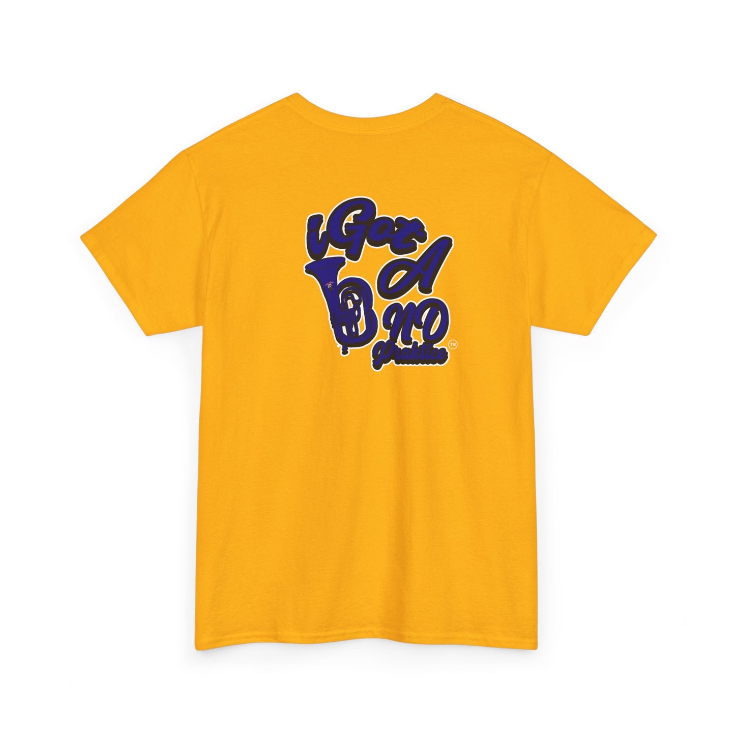 iGot Got Band Praktice Unisex Heavy Cotton Tee, Casual Wear, Gift, Trendy T-Shirt, Everyday Fashion, Comfortable Apparel