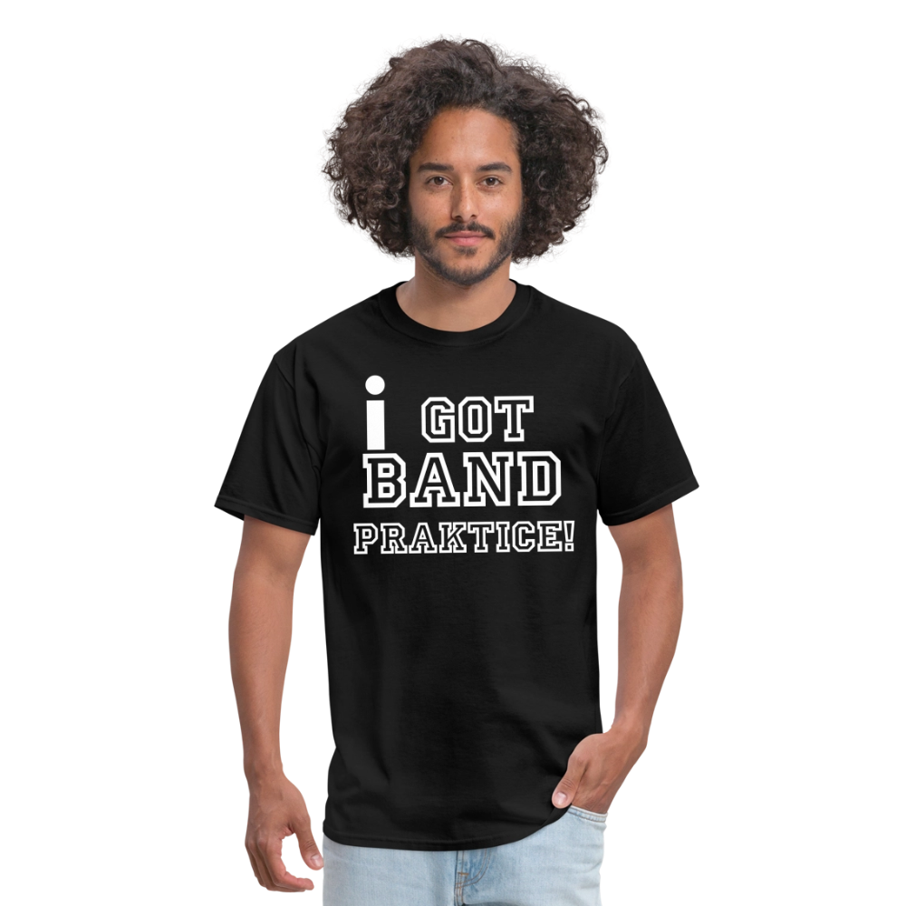iGot Band Praktice Unisex Classic T-Shirt - black