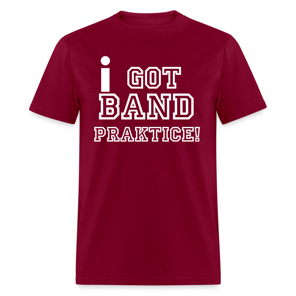 iGot Band Praktice Unisex Classic T-Shirt - burgundy