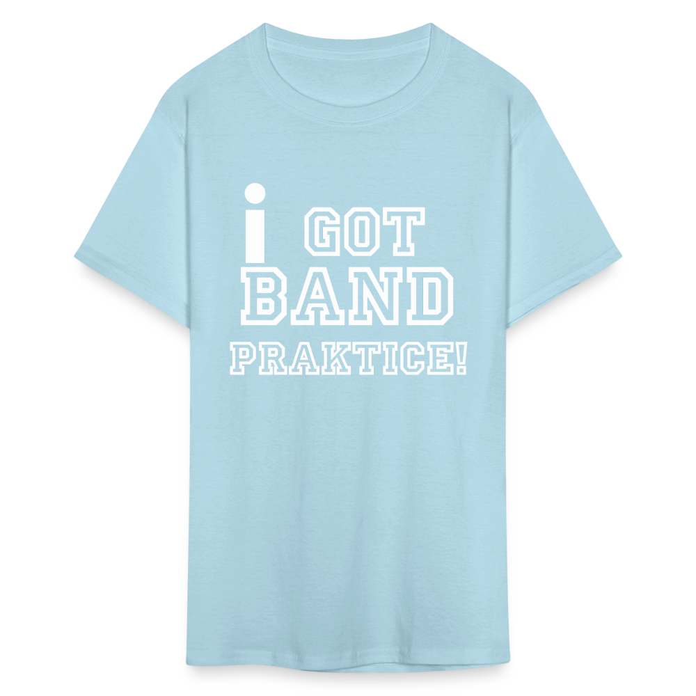 iGot Band Praktice Unisex Classic T-Shirt - powder blue