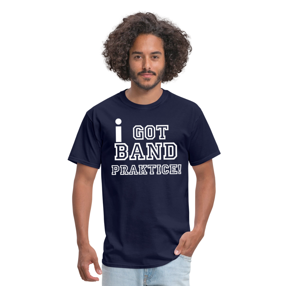 iGot Band Praktice Unisex Classic T-Shirt - navy