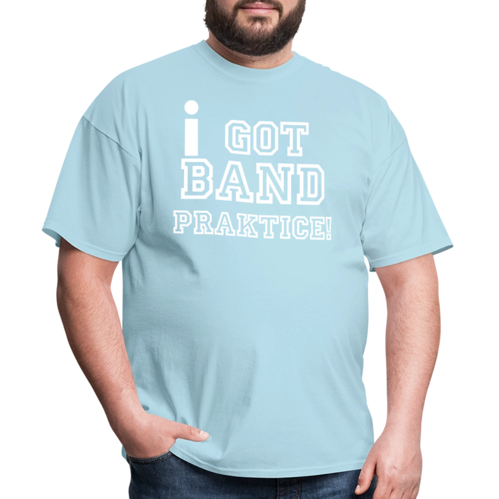 iGot Band Praktice Unisex Classic T-Shirt - powder blue