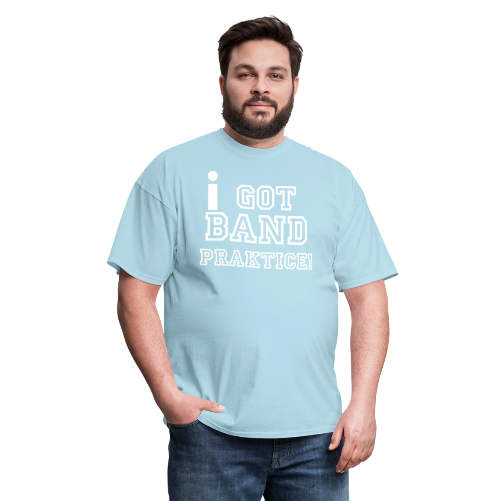 iGot Band Praktice Unisex Classic T-Shirt - powder blue