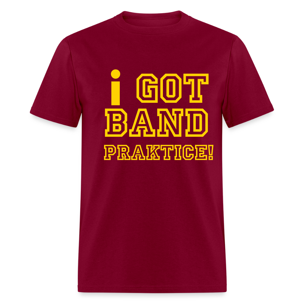 iGot Band Praktice Unisex Classic T-Shirt - burgundy
