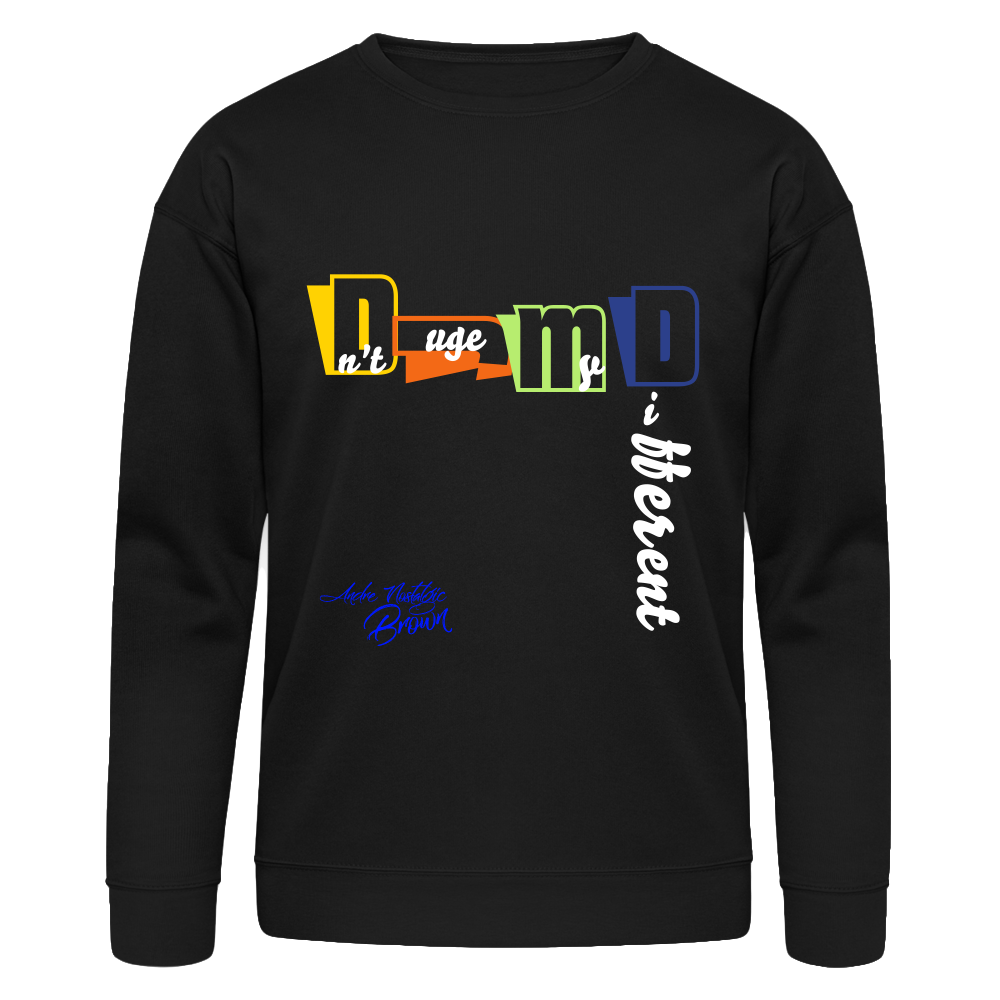Dnt Juge My Different Bella + Canvas Unisex Sweatshirt