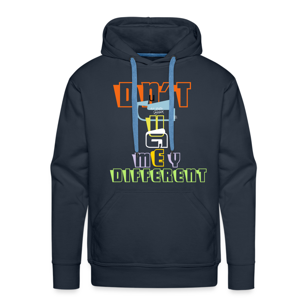 Dnt Juge my Different Men’s Premium Hoodie - navy