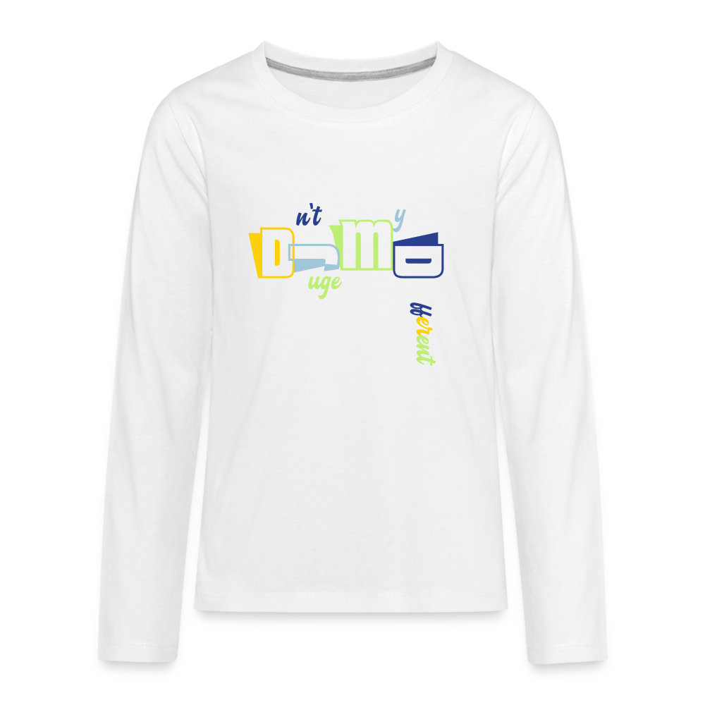 Dnt Juge My Different Kids' Premium Long Sleeve T-Shirt - white