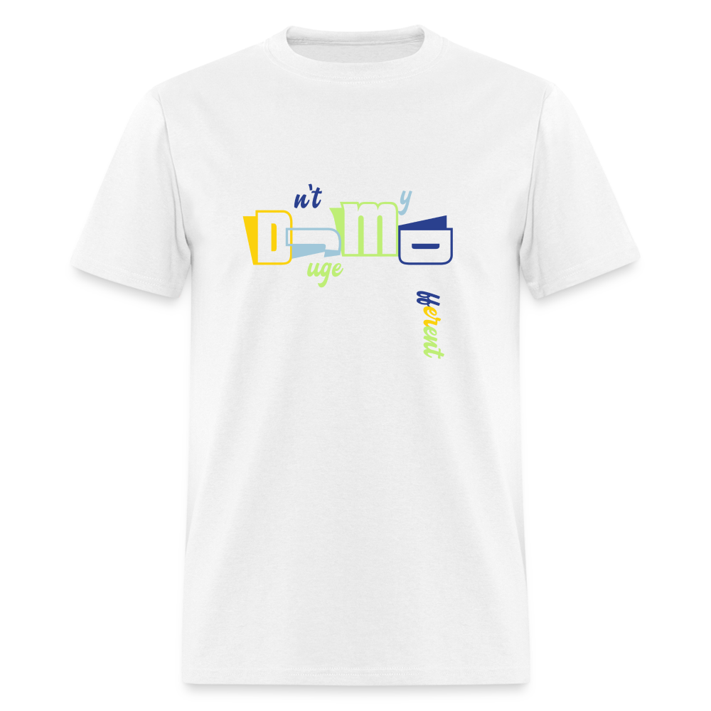 Dnt Juge My DifferentUnisex Classic T-Shirt - white
