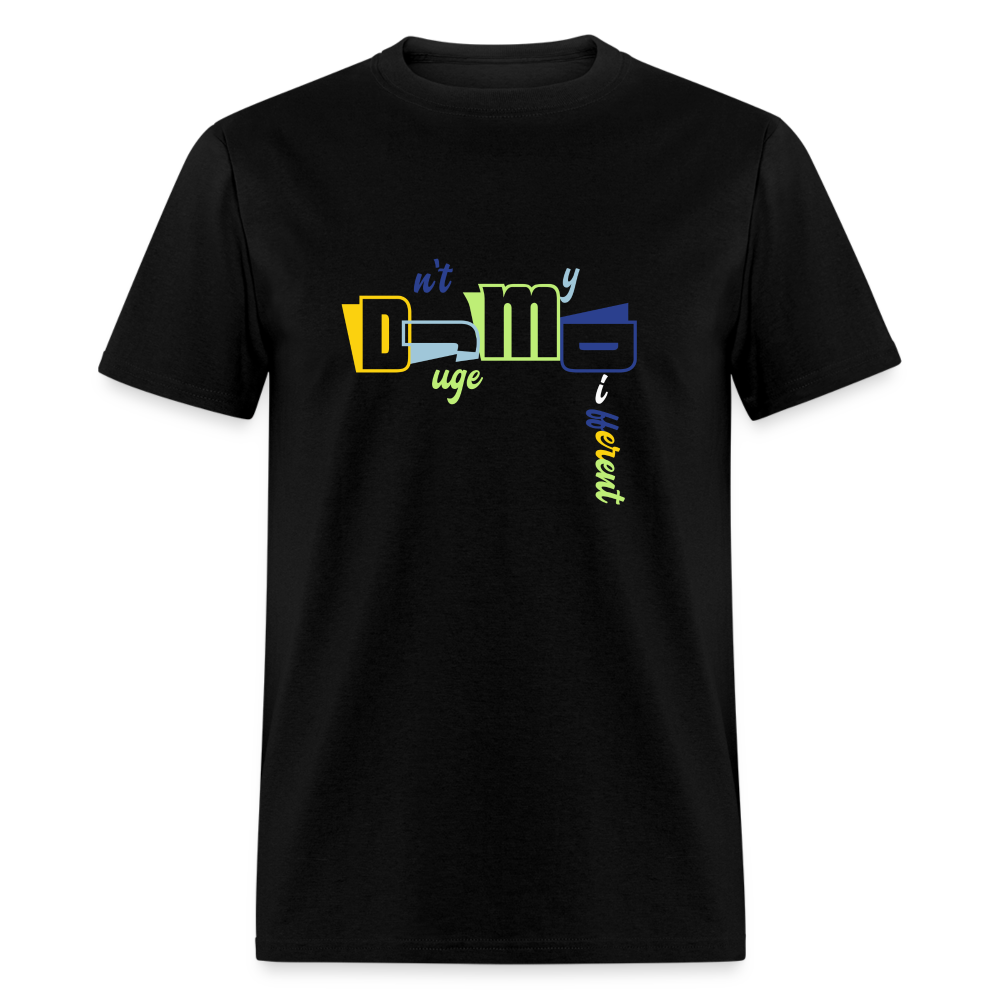 Dnt Juge My DifferentUnisex Classic T-Shirt - black