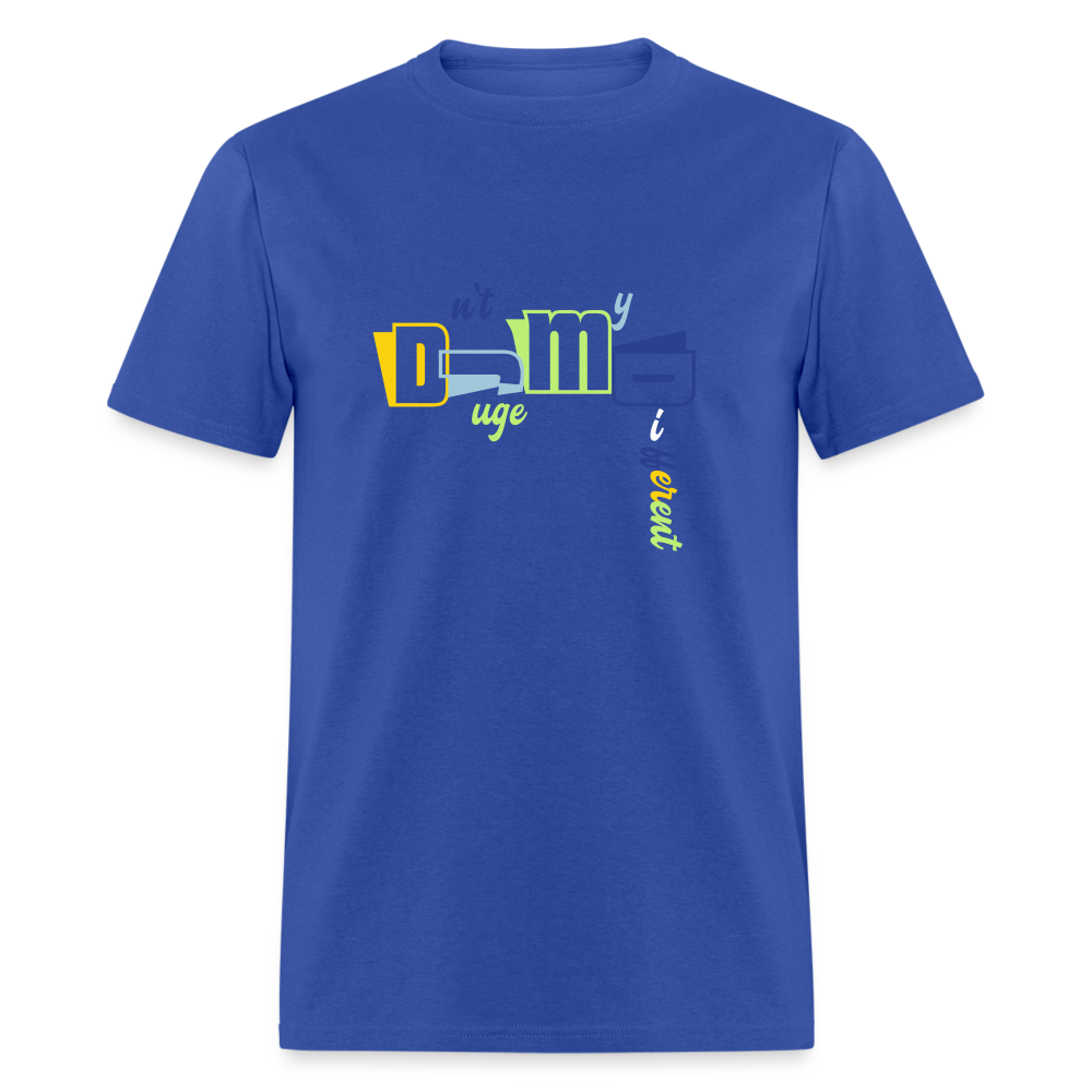 Dnt Juge My DifferentUnisex Classic T-Shirt - royal blue