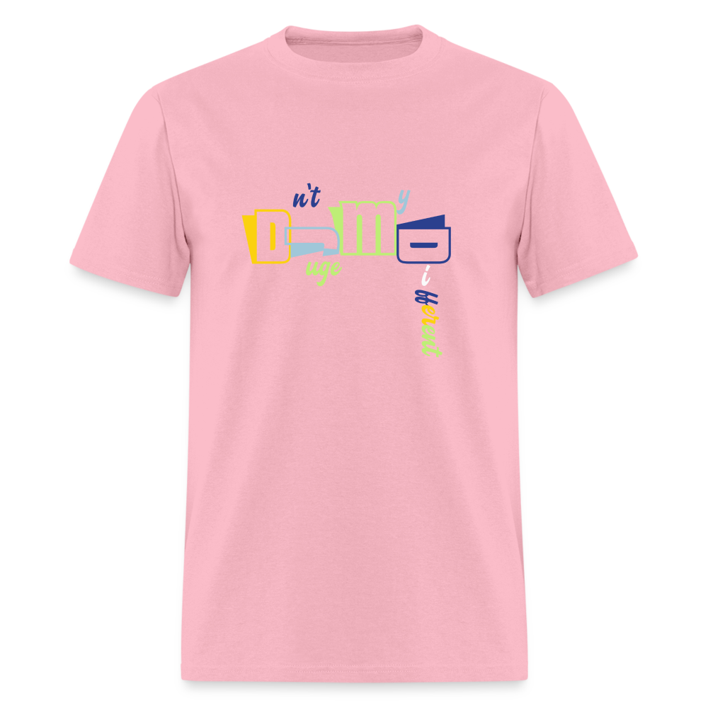 Dnt Juge My DifferentUnisex Classic T-Shirt - pink