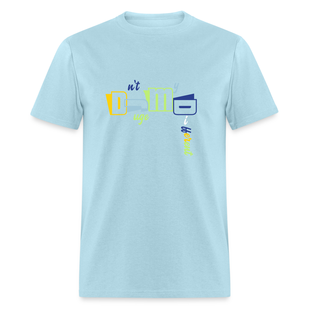 Dnt Juge My DifferentUnisex Classic T-Shirt - powder blue