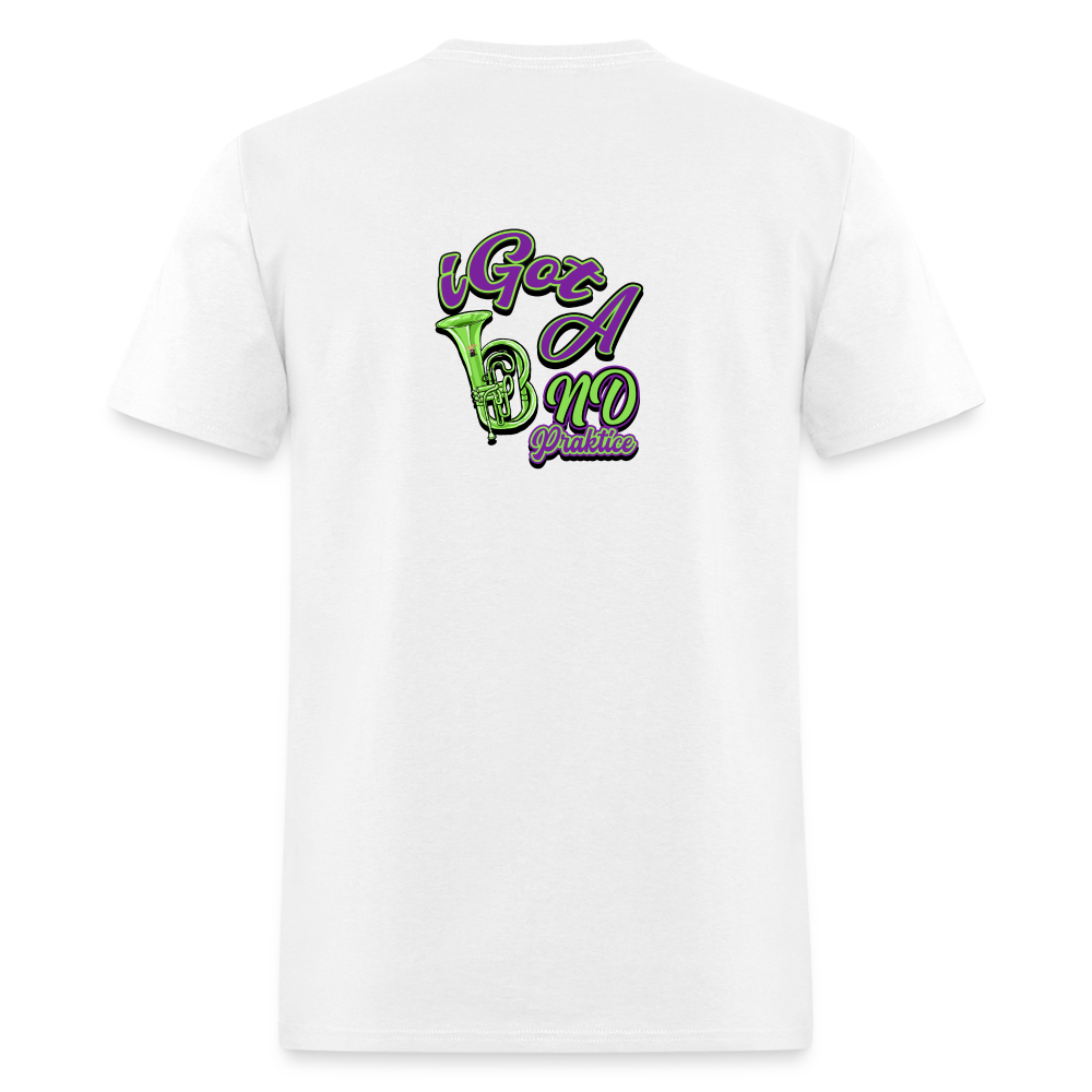 iGot Band Praktice Unisex Classic T-Shirt - white