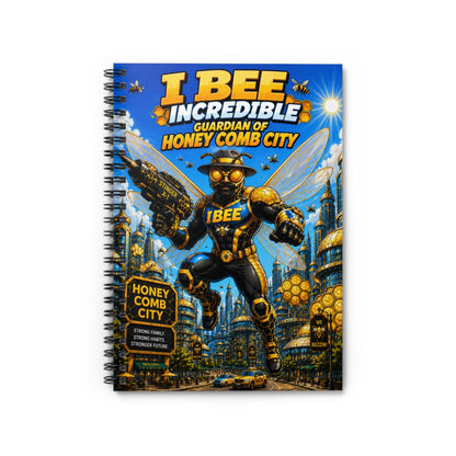 I BEE Incredible Notebook — Guardian of Honey Comb City Spiral Notebook
