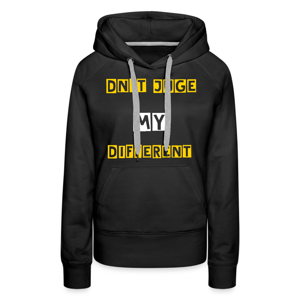 Dn't juge my Different Women’s Premium Hoodie - black