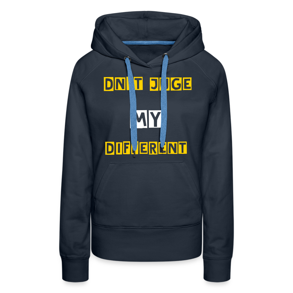 Dn't juge my Different Women’s Premium Hoodie - navy