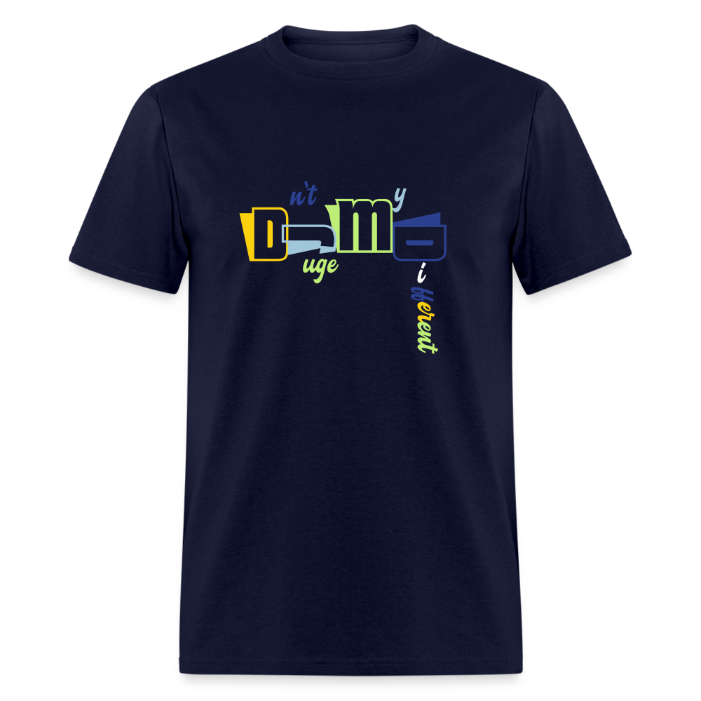 Dnt Juge My DifferentUnisex Classic T-Shirt - navy