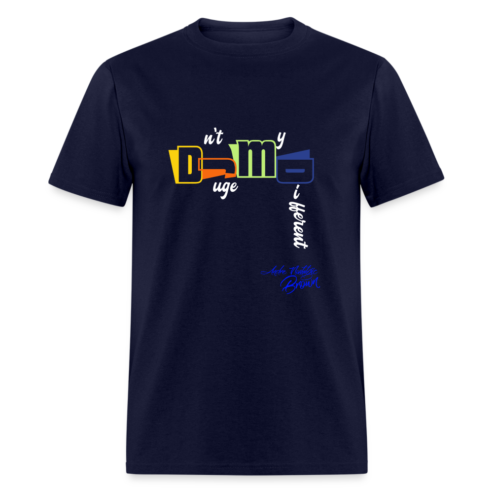 Dnt Juge My Different Unisex Classic T-Shirt - navy