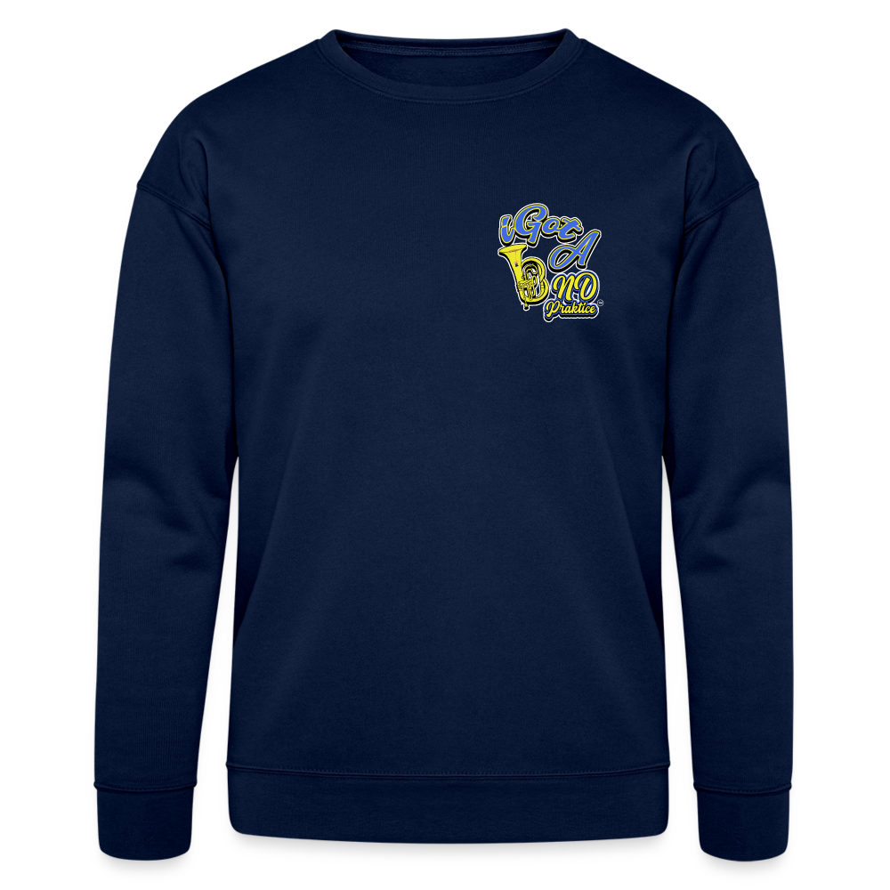 I Got Band Praktice Bella + Canvas Unisex Sweatshirt - navy